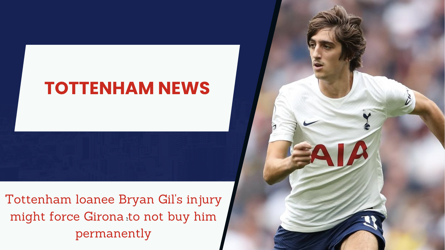 Bryan Gil from Tottenham Hotspur to Girona could be a no-go thanks to injury.